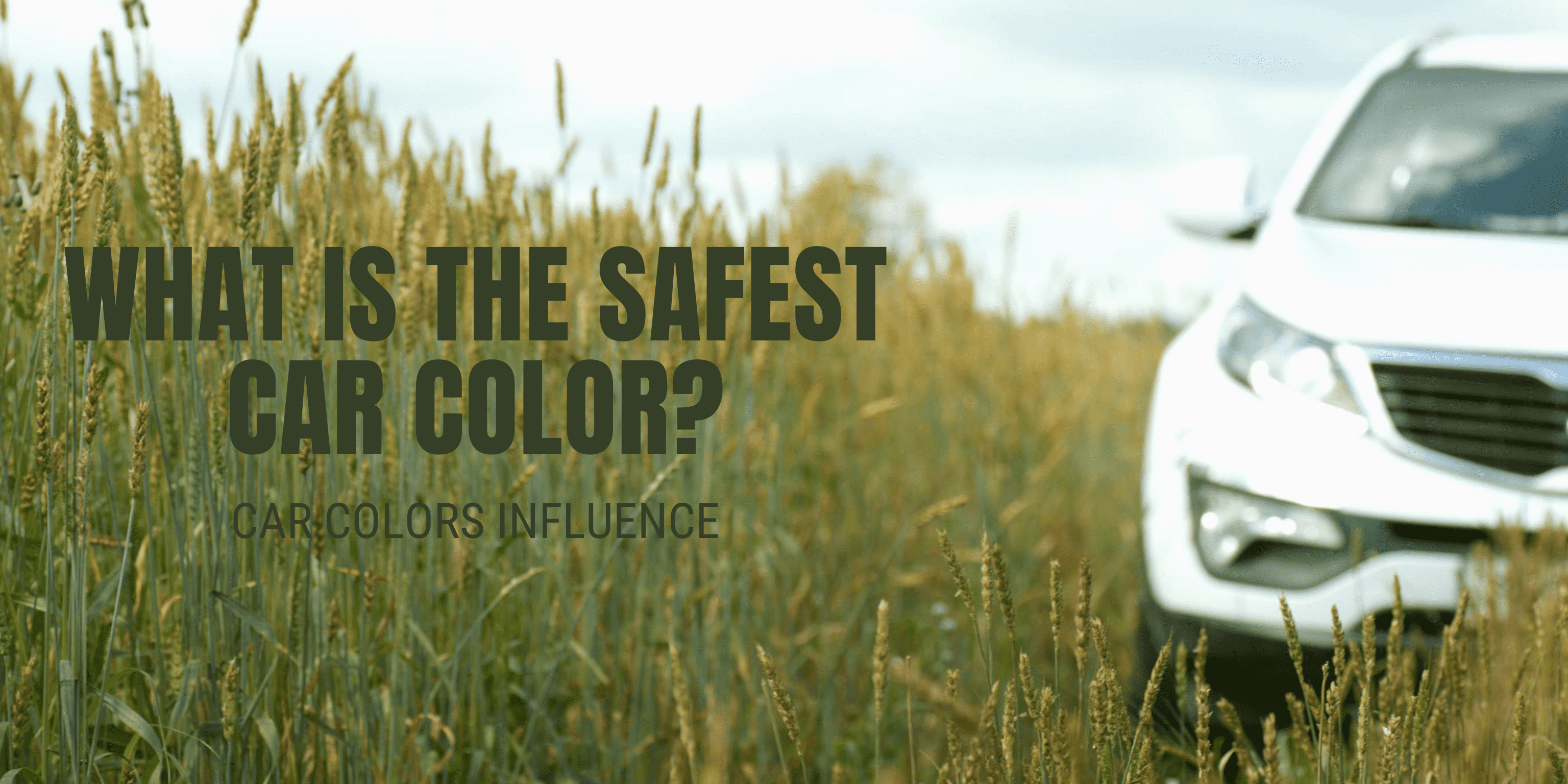 What Is the Safest Car Color: Car Colors Influence