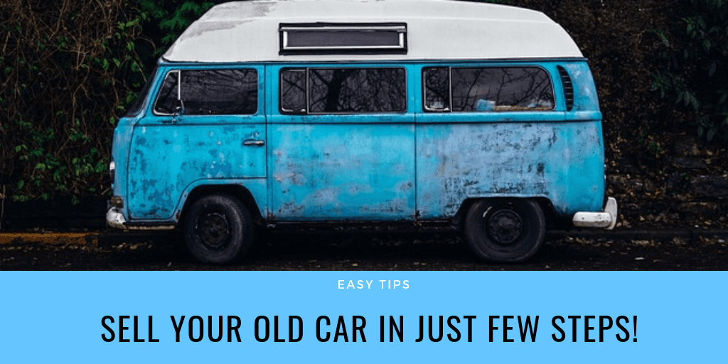 Sell Your Old Car in Just Few Steps
