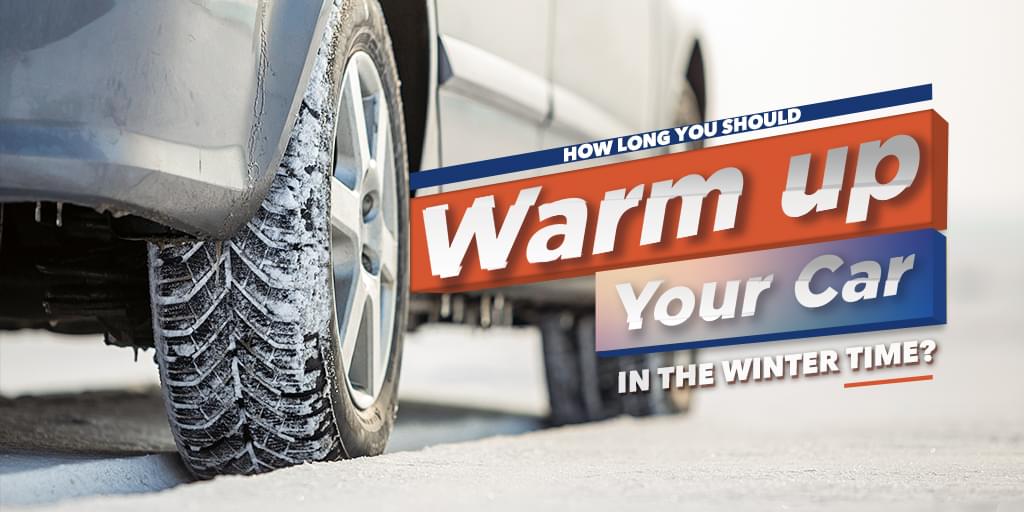 How Long Do You Need to Warm Up Your Car in the Winter Time?