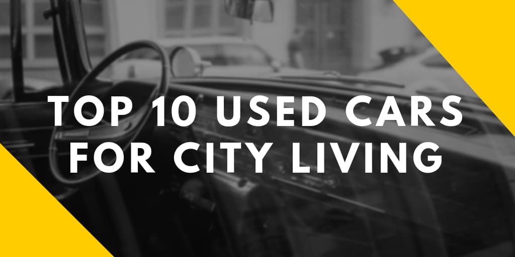 Top 10 Used Cars for City Living