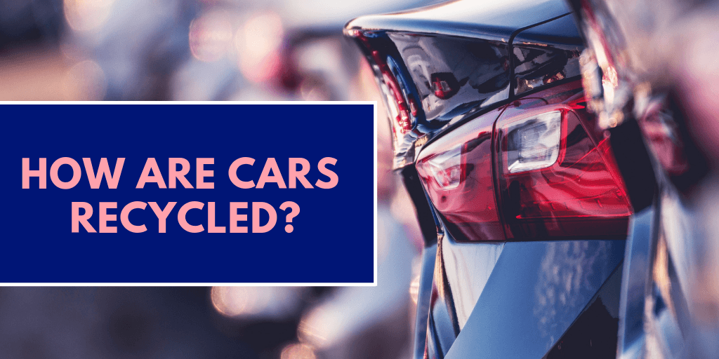 How Are Cars Recycled?