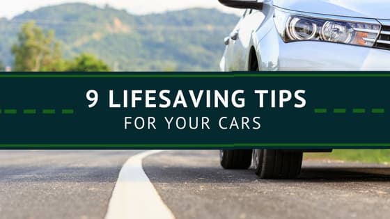 9 Lifesaving Tips for Your Cars