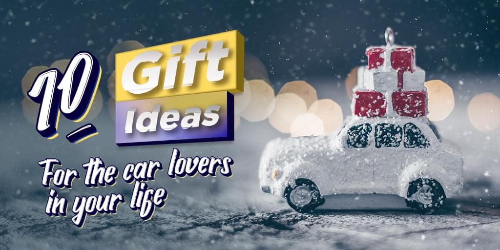 10 Gift Ideas for the Car Lovers in Your Life